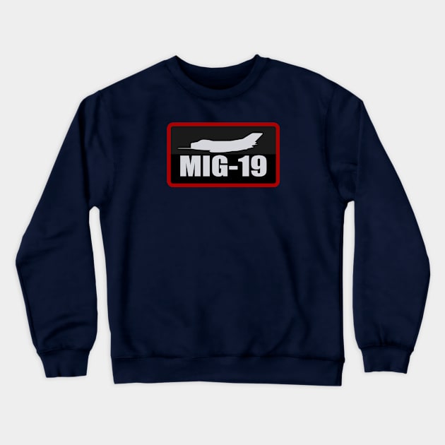 Mikoyan-Gurevich MiG-19 Crewneck Sweatshirt by Tailgunnerstudios